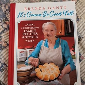 Brenda Gantt Cookbook It's Gonna Be Good Y'all